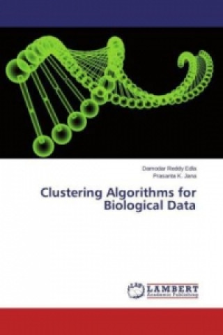 Książka Clustering Algorithms for Biological Data Damodar Reddy Edla