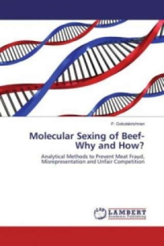 Kniha Molecular Sexing of Beef- Why and How? P. Gokulakrishnan