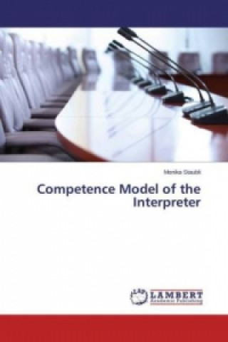 Книга Competence Model of the Interpreter Monika Staubli