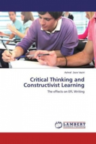 Libro Critical Thinking and Constructivist Learning Ashraf Joze Vaziri