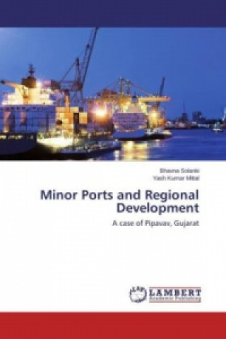 Buch Minor Ports and Regional Development Bhavna Solanki