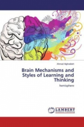 Book Brain Mechanisms and Styles of Learning and Thinking Ahmad Alghraibeh