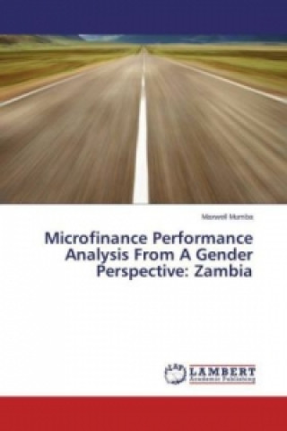 Carte Microfinance Performance Analysis From A Gender Perspective: Zambia Maxwell Mumba