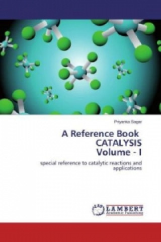 Könyv A Reference Book CATALYSIS Volume - I Priyanka Sagar
