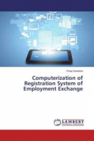 Kniha Computerization of Registration System of Employment Exchange Pooja Gandotra