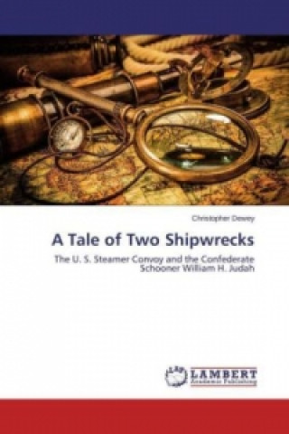 Carte A Tale of Two Shipwrecks Christopher Dewey