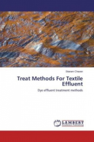 Knjiga Treat Methods For Textile Effluent Sitaram Chavan