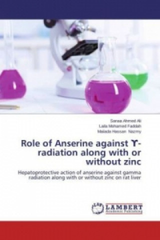 Buch Role of Anserine against - radiation along with or without zinc Sanaa Ahmed Ali