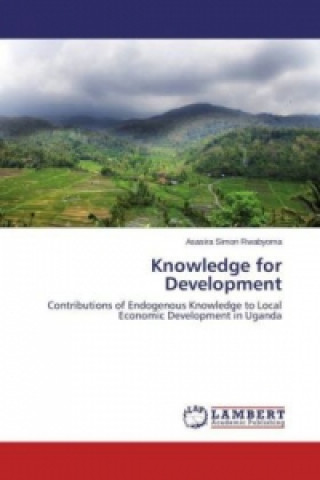 Könyv Knowledge for Development Asasira Simon Rwabyoma