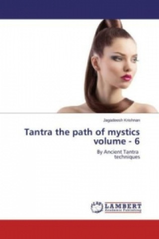 Книга Tantra the path of mystics volume - 6 Jagadeesh Krishnan