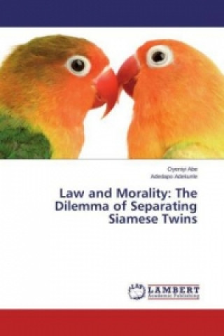 Buch Law and Morality: The Dilemma of Separating Siamese Twins Oyeniyi Abe