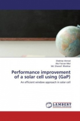 Kniha Performance improvement of a solar cell using (GaP) Shahriar Ahmed