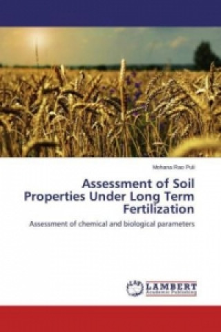 Könyv Assessment of Soil Properties Under Long Term Fertilization Mohana Rao Puli