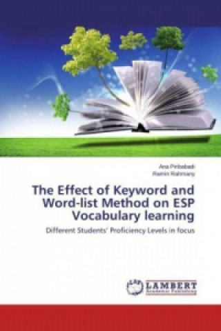 Книга The Effect of Keyword and Word-list Method on ESP Vocabulary learning Ana Piribabadi