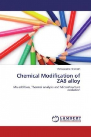 Kniha Chemical Modification of ZA8 alloy Vishwanatha Hiremath