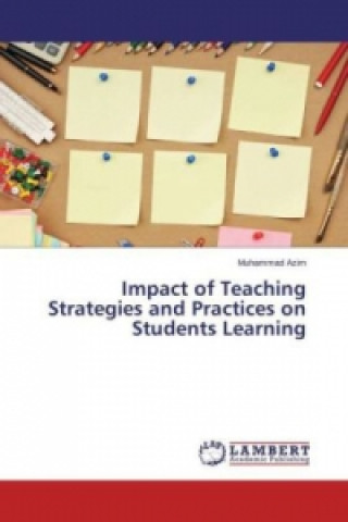 Buch Impact of Teaching Strategies and Practices on Students Learning Muhammad Azim