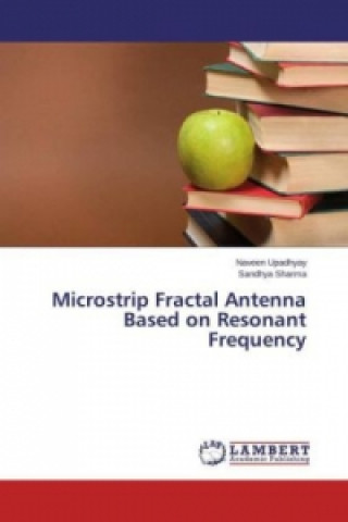 Book Microstrip Fractal Antenna Based on Resonant Frequency Naveen Upadhyay