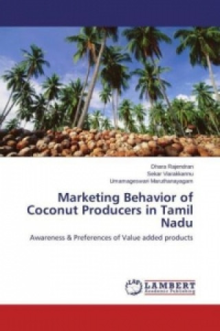 Könyv Marketing Behavior of Coconut Producers in Tamil Nadu Dhara Rajendran