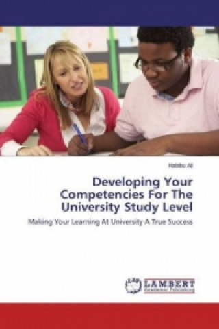 Βιβλίο Developing Your Competencies For The University Study Level Habibu Ali