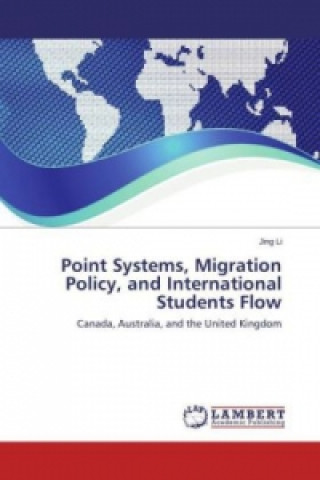 Kniha Point Systems, Migration Policy, and International Students Flow Jing Li