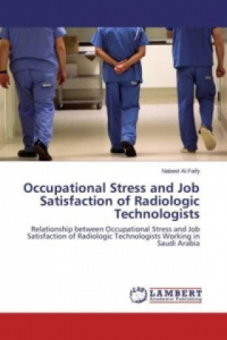 Książka Occupational Stress and Job Satisfaction of Radiologic Technologists Nabeel Al-Faify