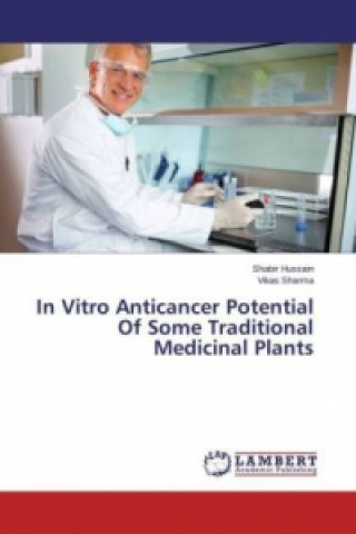 Könyv In Vitro Anticancer Potential Of Some Traditional Medicinal Plants Shabir Hussain
