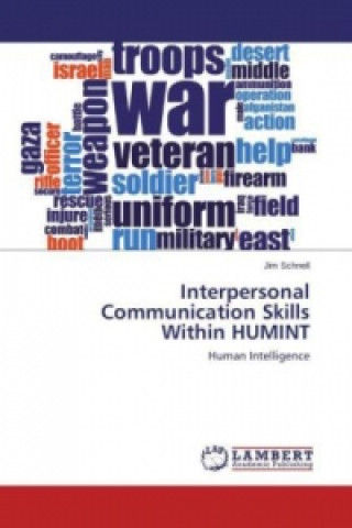 Könyv Interpersonal Communication Skills Within HUMINT Jim Schnell