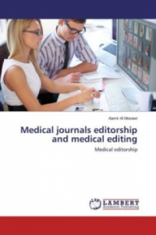 Könyv Medical journals editorship and medical editing Aamir Al Mosawi
