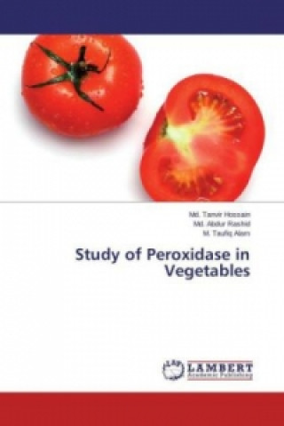 Carte Study of Peroxidase in Vegetables Md. Tanvir Hossain