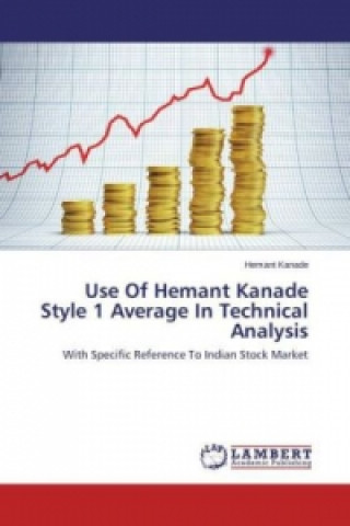 Kniha Use Of Hemant Kanade Style 1 Average In Technical Analysis Hemant Kanade