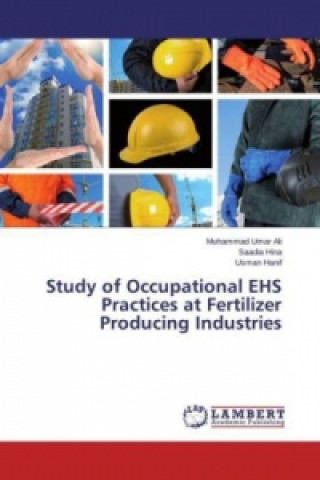 Book Study of Occupational EHS Practices at Fertilizer Producing Industries Muhammad Umar Ali