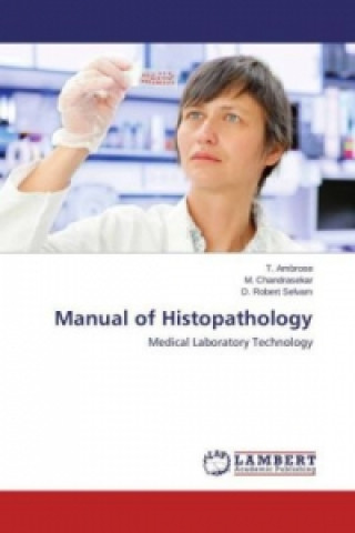 Carte Manual of Histopathology T. Ambrose