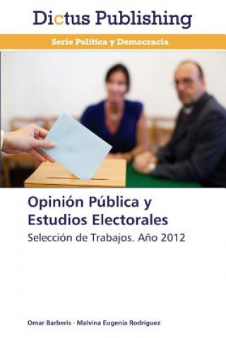 Kniha Opinion Publica y Estudios Electorales Omar Barberis