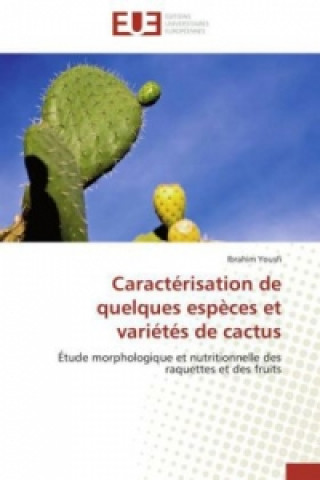Kniha Caractérisation de quelques espèces et variétés de cactus Ibrahim Yousfi