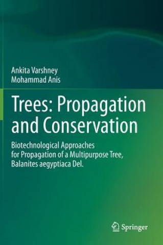 Kniha Trees: Propagation and Conservation Ankita Varshney