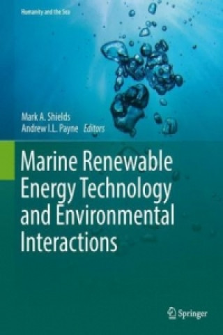 Kniha Marine Renewable Energy Technology and Environmental Interactions Andrew I. L. Payne