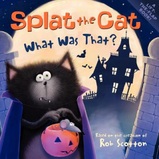 Książka Splat the Cat: What Was That? Rob Scotton