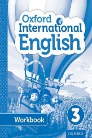 Könyv Oxford International English Student Workbook 3 Emma Danihel
