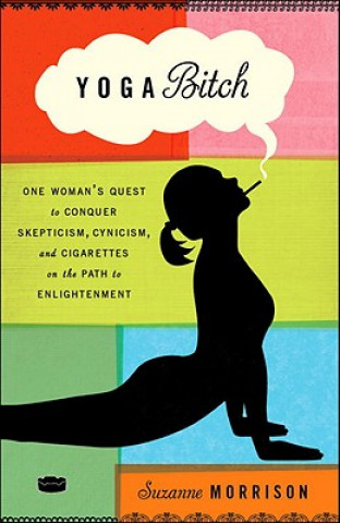 Könyv Yoga Bitch Suzanne Morrison