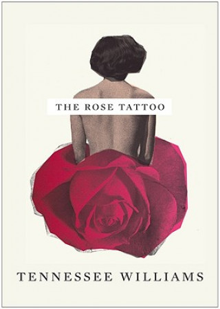 Kniha Rose Tattoo Tennessee Williams
