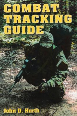 Книга Combat Tracking Guide John D. Hurth
