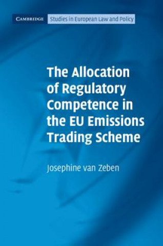 Książka Allocation of Regulatory Competence in the EU Emissions Trading Scheme Josephine van Zeben