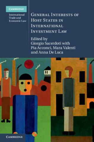 Kniha General Interests of Host States in International Investment Law Giorgio Sacerdoti