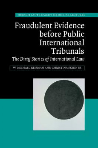 Книга Fraudulent Evidence Before Public International Tribunals W. Michael Reisman