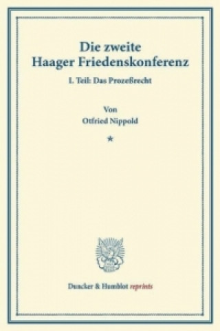 Książka Die zweite Haager Friedenskonferenz. Otfried Nippold