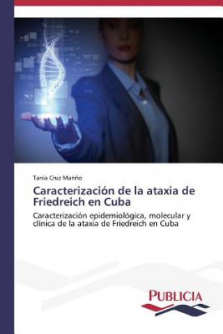 Libro Caracterizacion de la ataxia de Friedreich en Cuba Tania Cruz Mari
