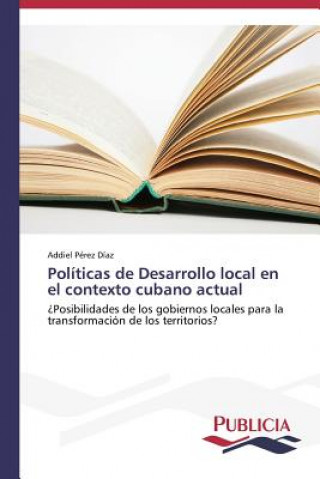 Книга Politicas de Desarrollo local en el contexto cubano actual Addiel Pérez Díaz