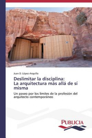 Carte Deslimitar la disciplina Juan D. López-Arquillo
