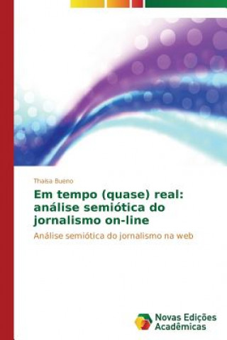 Книга Em tempo (quase) real Thaisa Bueno
