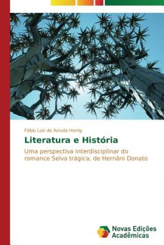 Kniha Literatura e Historia Fábio Luiz de Arruda Herrig